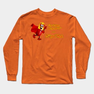 If you're happy and you know it ... it's your Meds. Long Sleeve T-Shirt